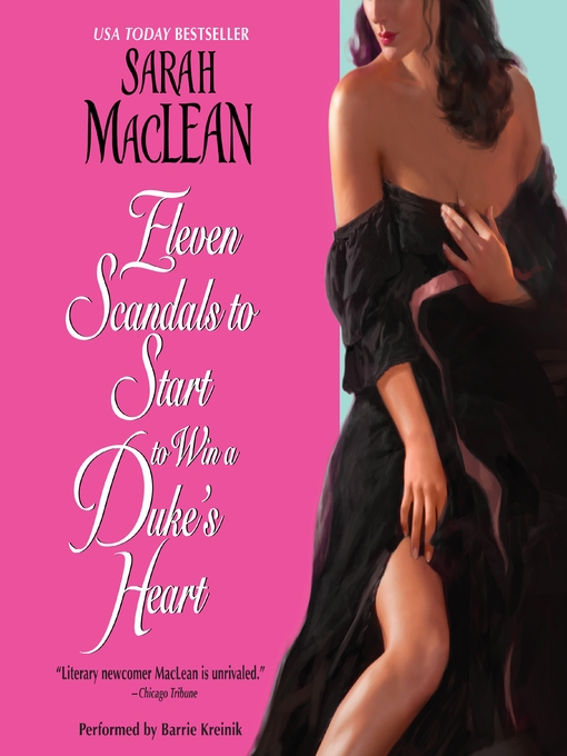 Title details for Eleven Scandals to Start to Win a Duke's Heart by Sarah MacLean - Wait list